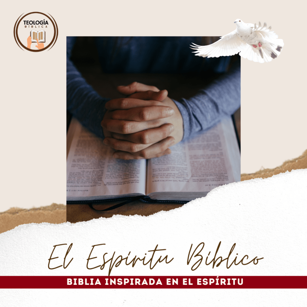 El Espíritu Bíblico, Biblia Inspirada en el&nbsp;Espíritu