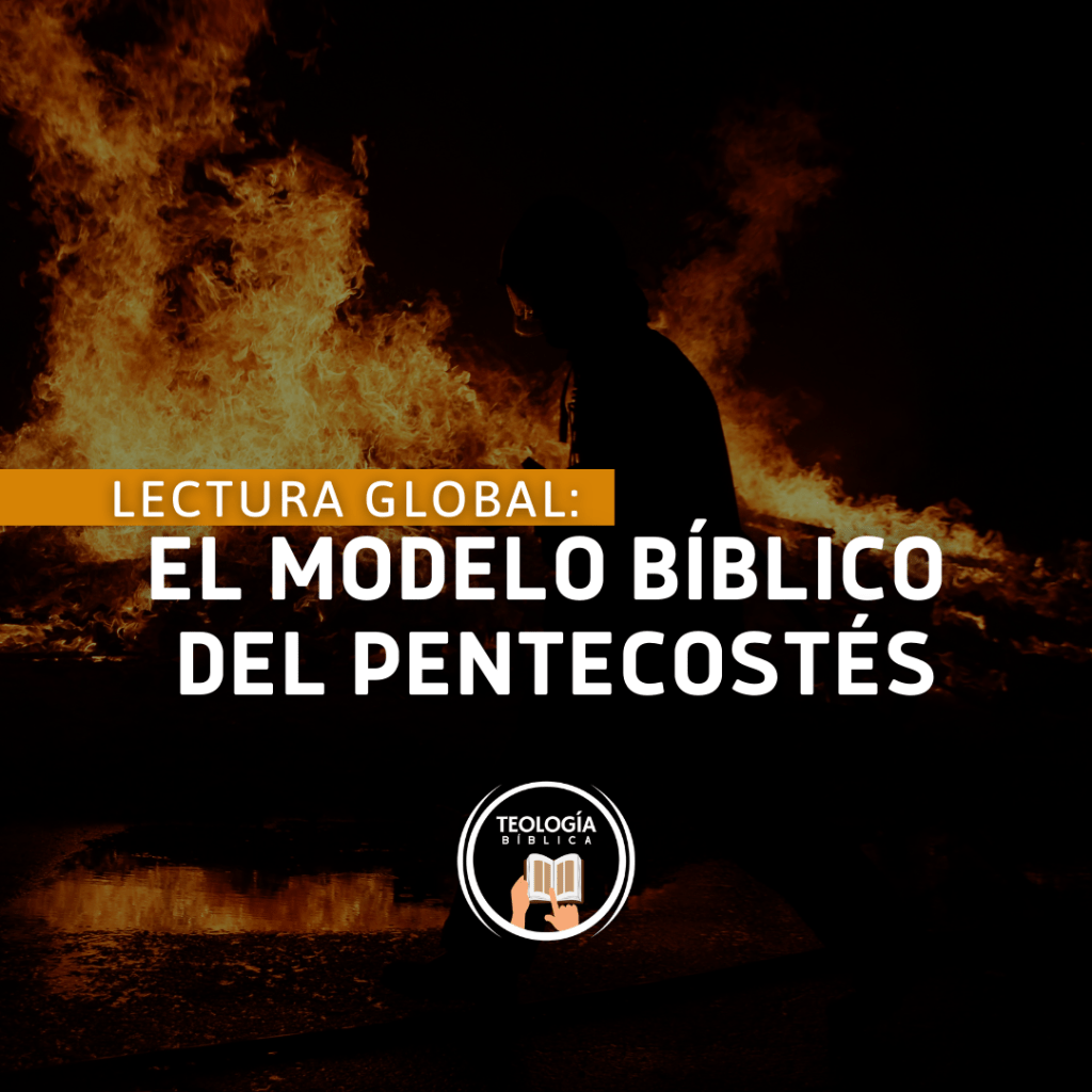 Lectura Global: El Modelo Bíblico del Pentecostés