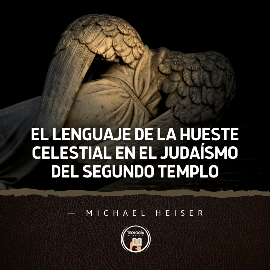 EL LENGUAJE DE LA HUESTE CELESTIAL EN EL JUDAÍSMO DEL SEGUNDO&nbsp;TEMPLO
