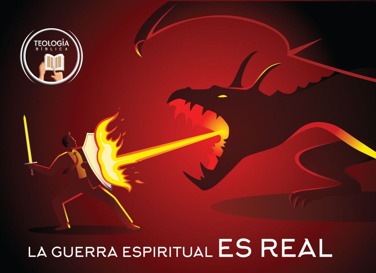 LA GUERRA ESPIRITUAL ES REAL – Teología Bíblica