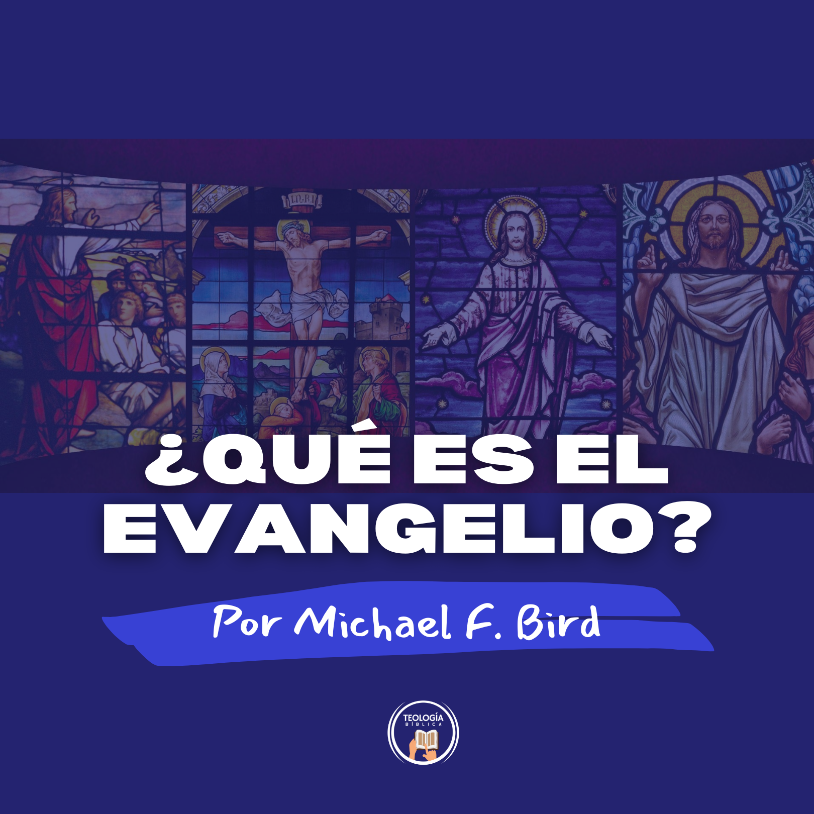 ¿QUÉ ES EL EVANGELIO? - Teología Bíblica