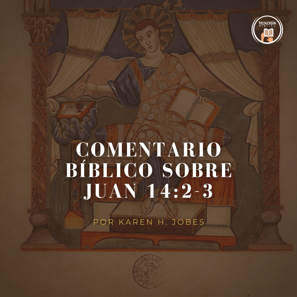Comentario Bíblico sobre Juan&nbsp;14:2-3