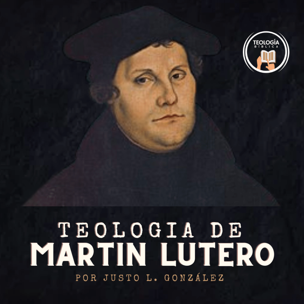 La teología de Martín&nbsp;Lutero