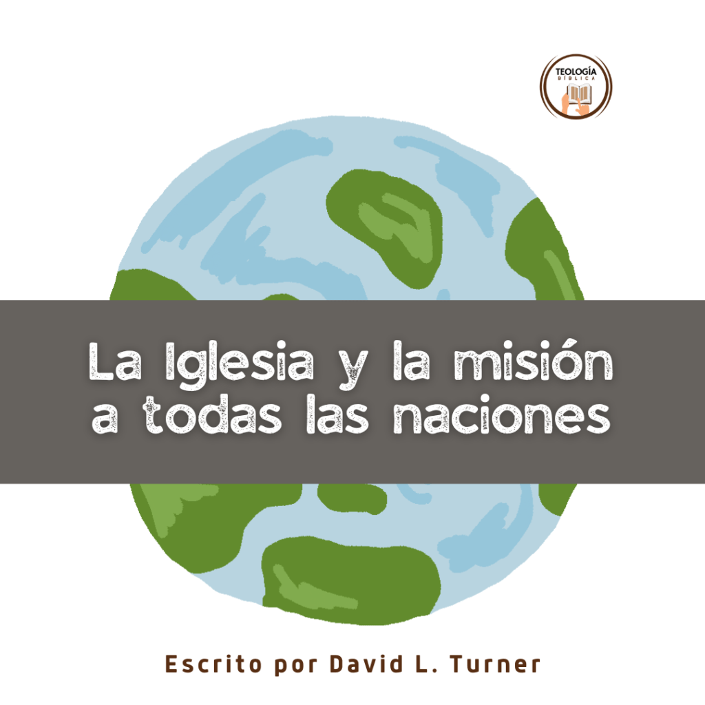 La Iglesia y la misión a todas las naciones