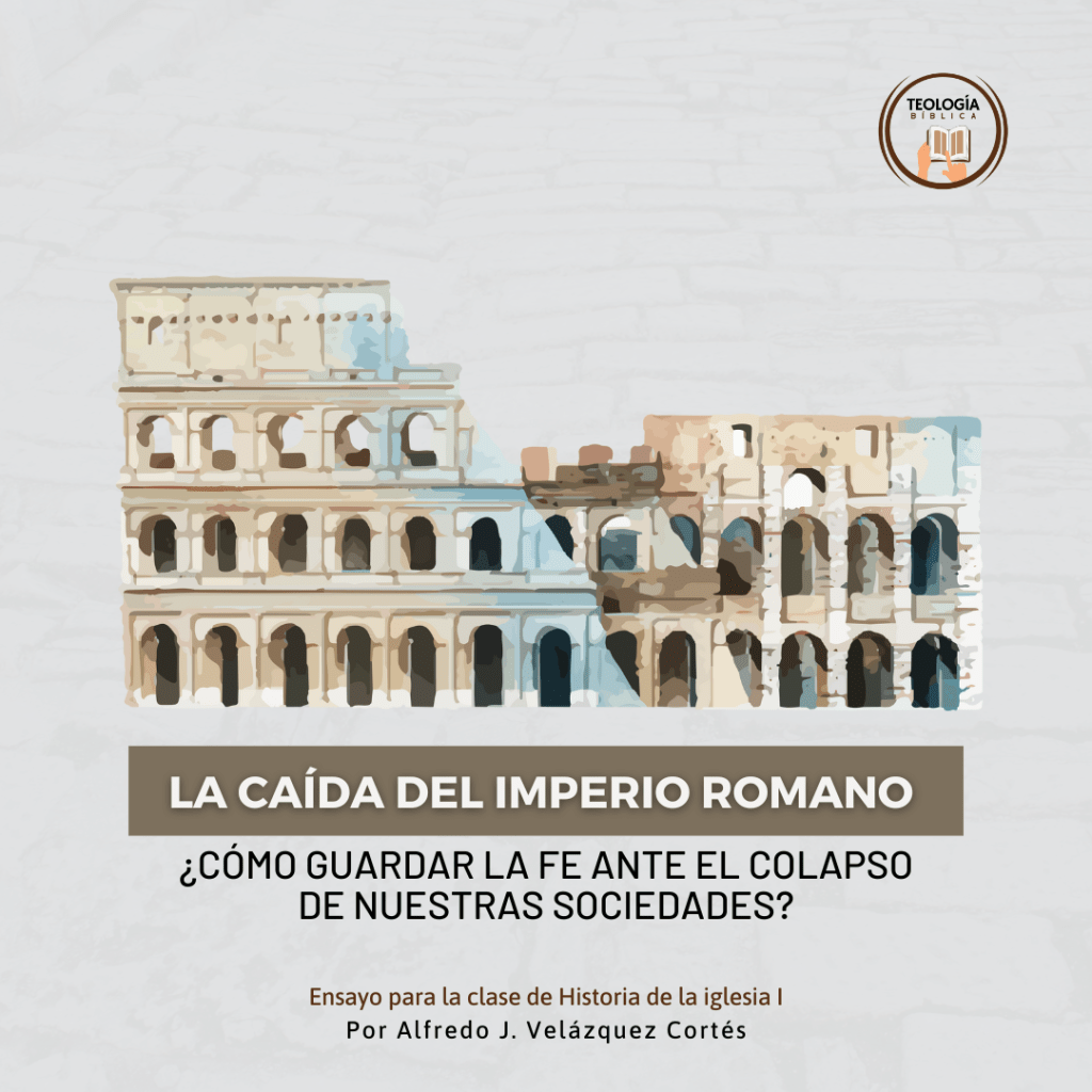 LA CAÍDA DEL IMPERIO ROMANO ¿CÓMO GUARDAR LA FE ANTE EL COLAPSO DE NUESTRAS SOCIEDADES?