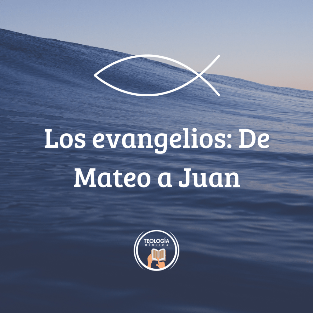 Los evangelios: De Mateo a&nbsp;Juan