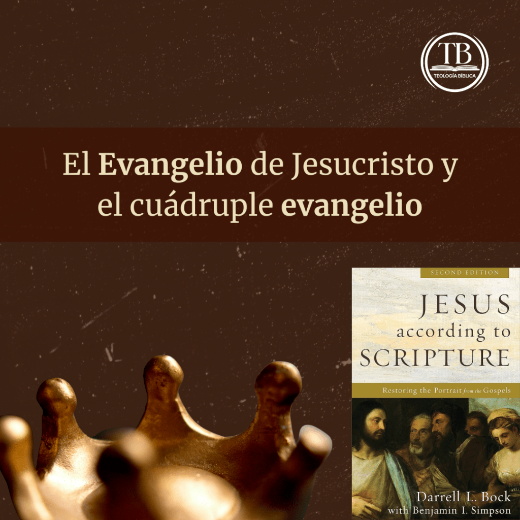 El Evangelio de Jesucristo y el cuádruple&nbsp;evangelio