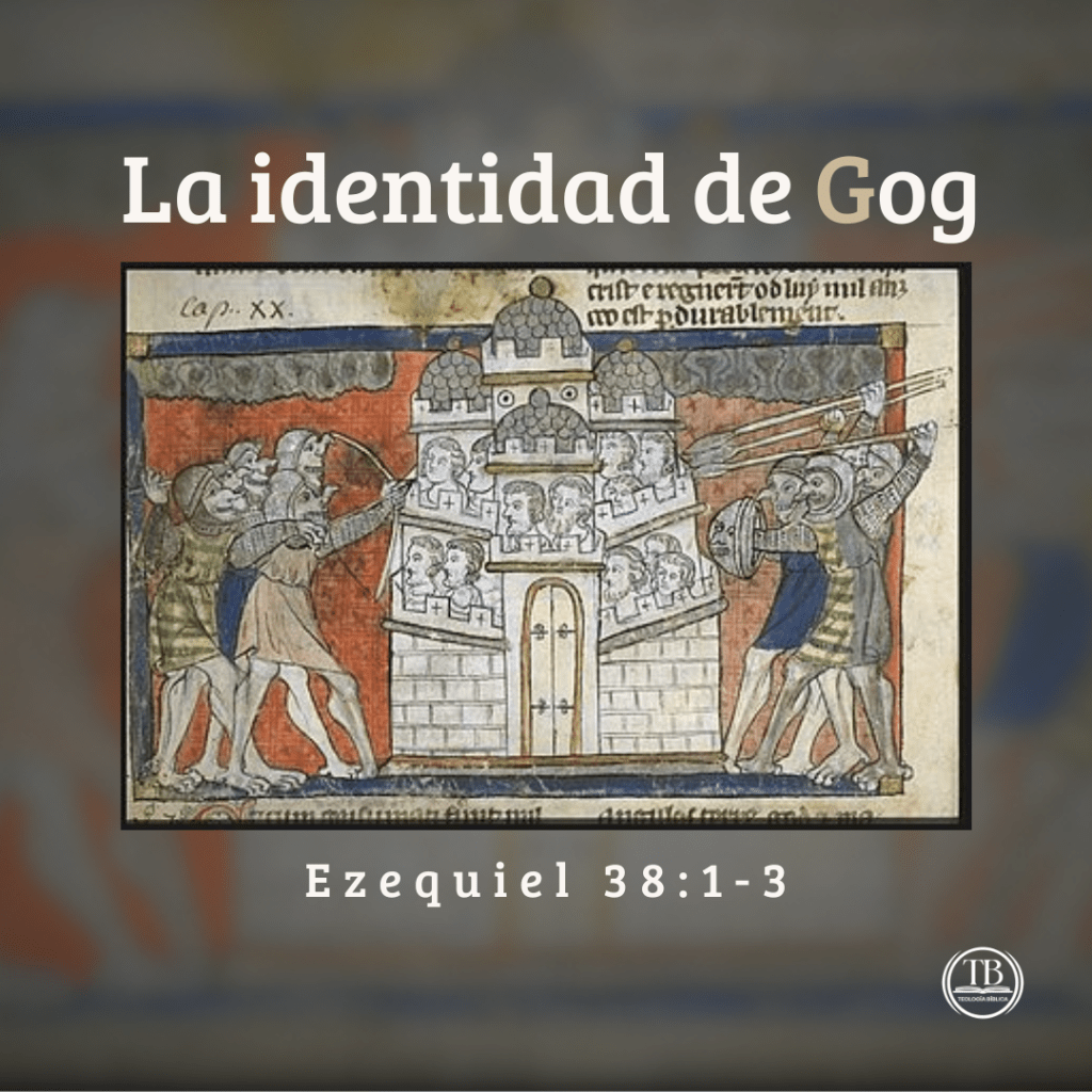 La identidad de Gog (Ezequiel&nbsp;38:1–3)