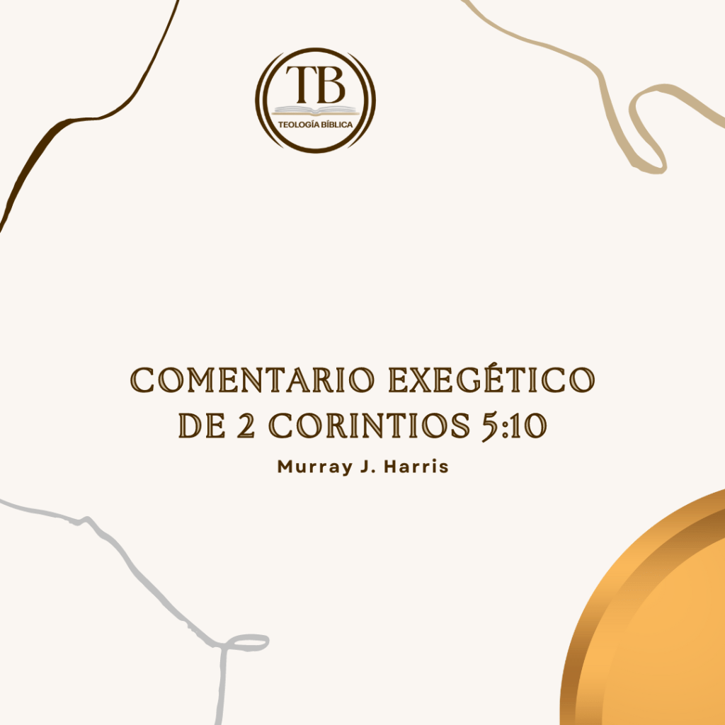 Comentario exegético de 2 Corintios 5:10